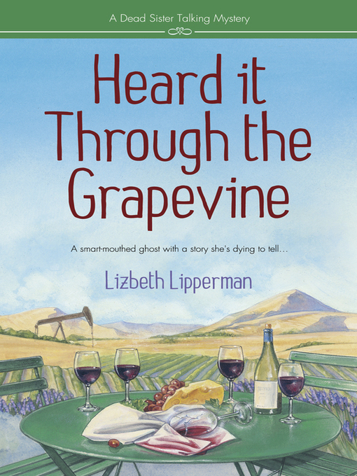 Title details for Heard it Through the Grapevine by Lizbeth Lipperman - Available